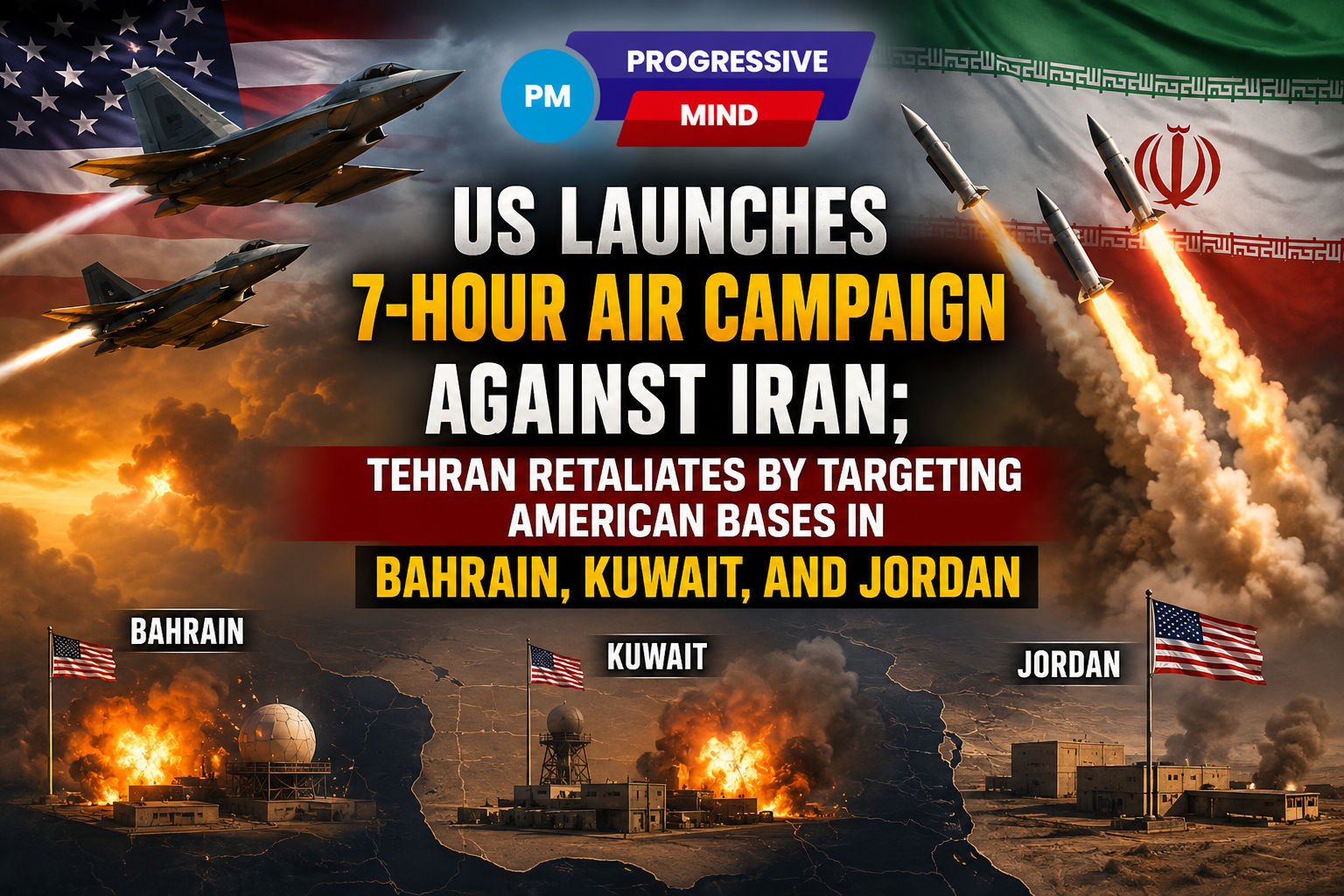 US-Iran Conflict Escalates as America Launches 7-Hour Air Campaign; Iran Hits US Bases Across the Gulf